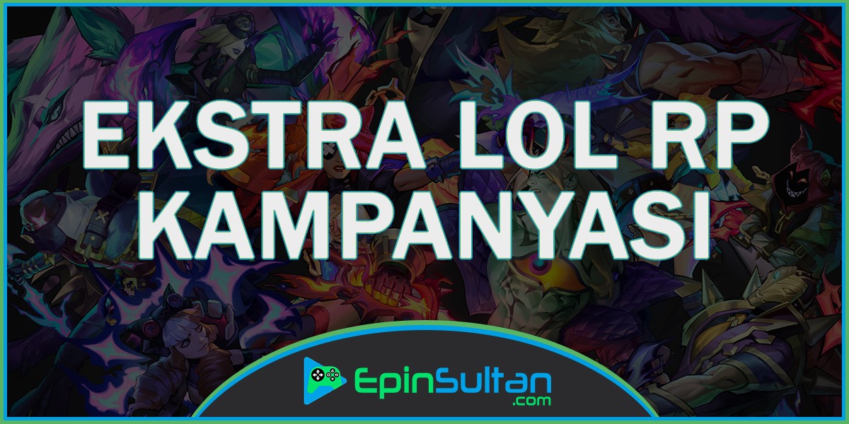 Ekstra LoL RP Kampanyası