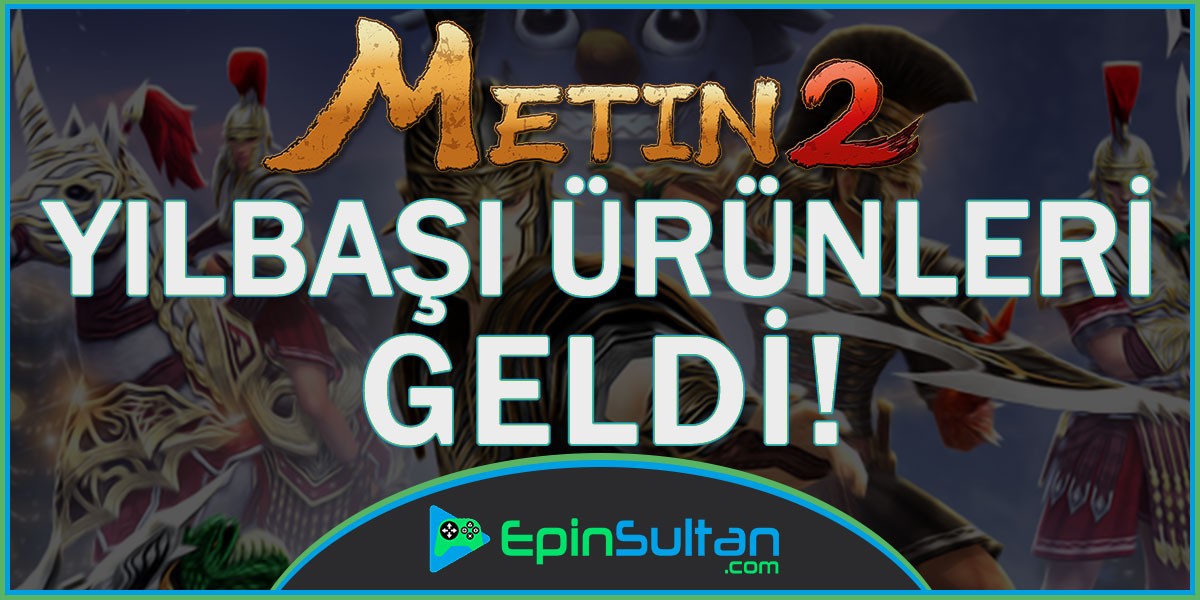 Metin Yılbaşı Ürünleri Geldi! | EpinSultan