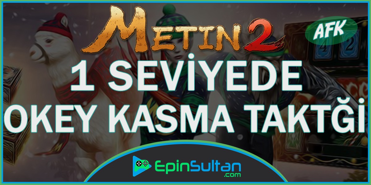 Metin2 1 Seviyede AFK Okey Kasma Taktiği | EpinSultan