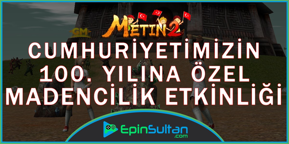 Metin2 29 Ekim’e Özel Madencilik Etkinliği | EpinSultan