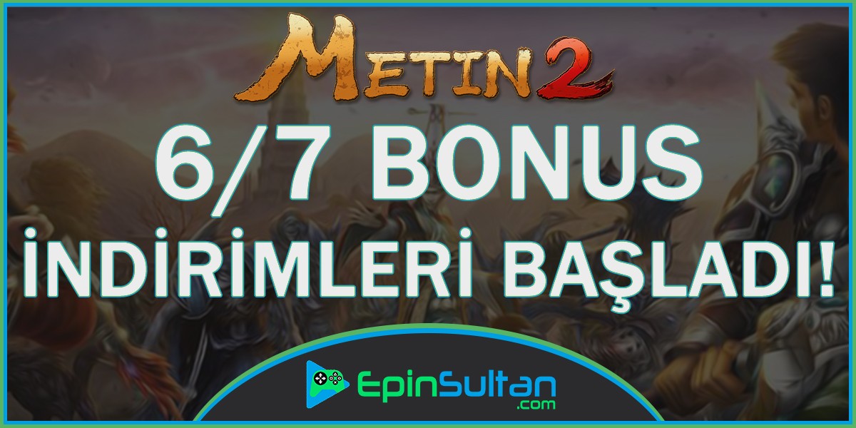 Metin2 6/7 Bonus İndirimleri Başladı | EpinSultan