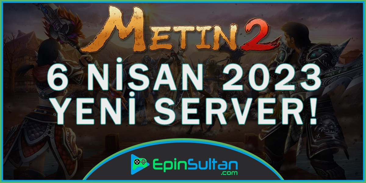 Metin2 Bahar Sunucusu Açılıyor | EpinSultan