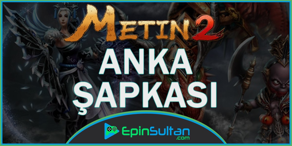 Metin2 Anka Şapkası