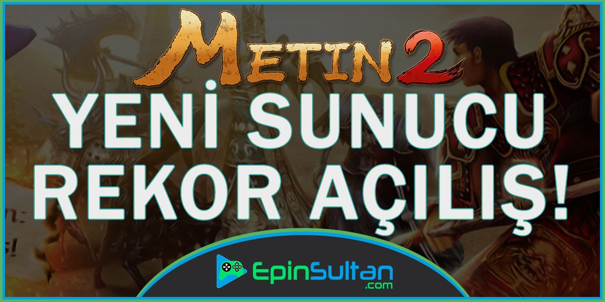Metin2 Cumhuriyet Sunucusu Rekor Açılış Yaptı | EpinSultan