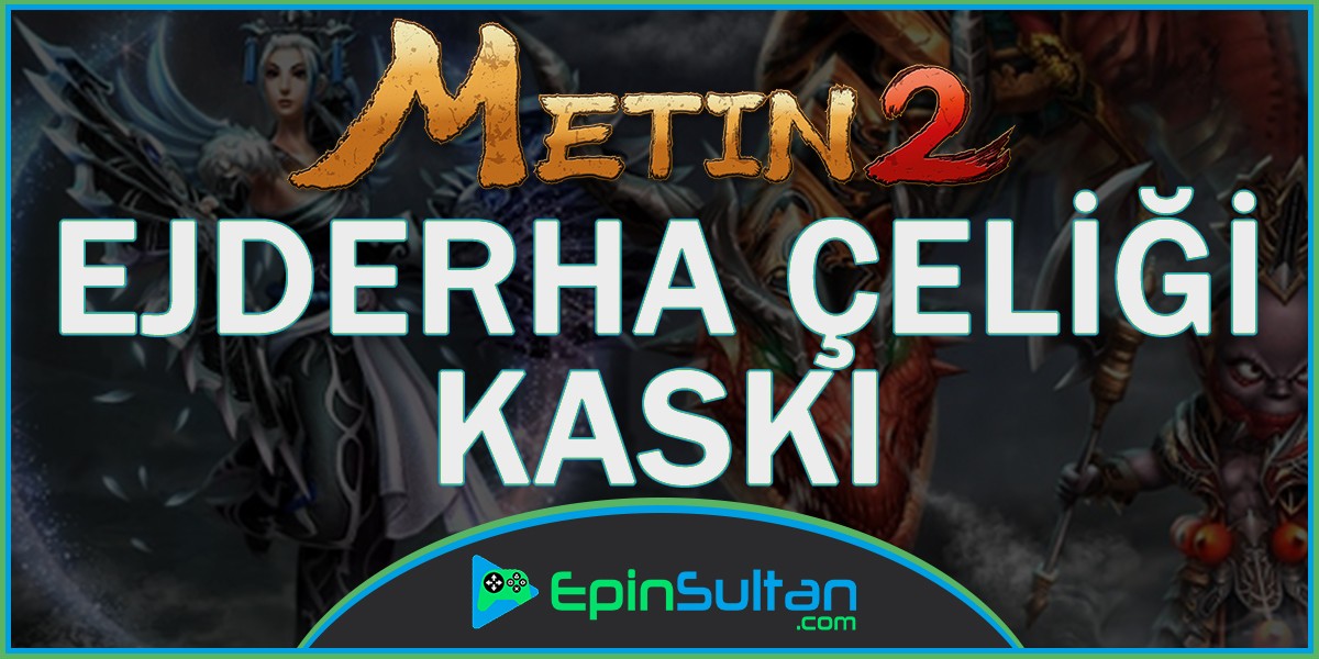 Metin2 Ejderha Çeliği Kaskı