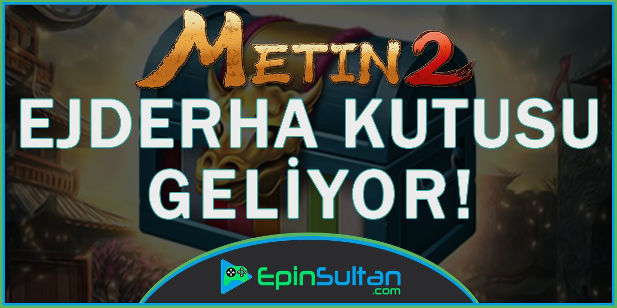 Metin2 Ejderha Kutusu Nesne Markete Geliyor | EpinSultan