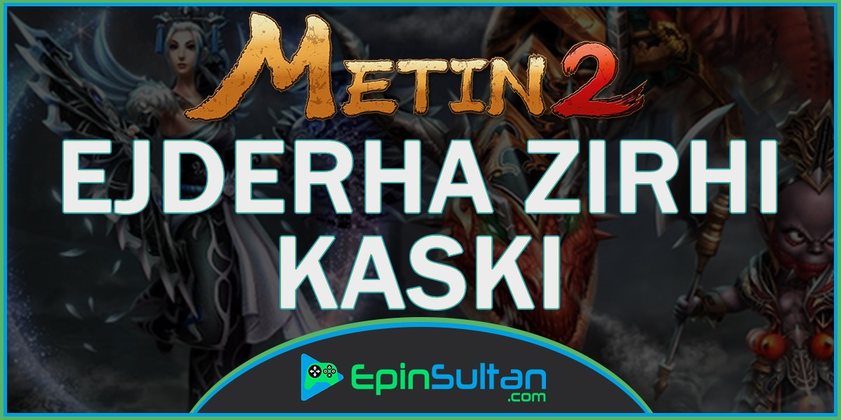 Metin2 Ejderha Zırhı Kaskı