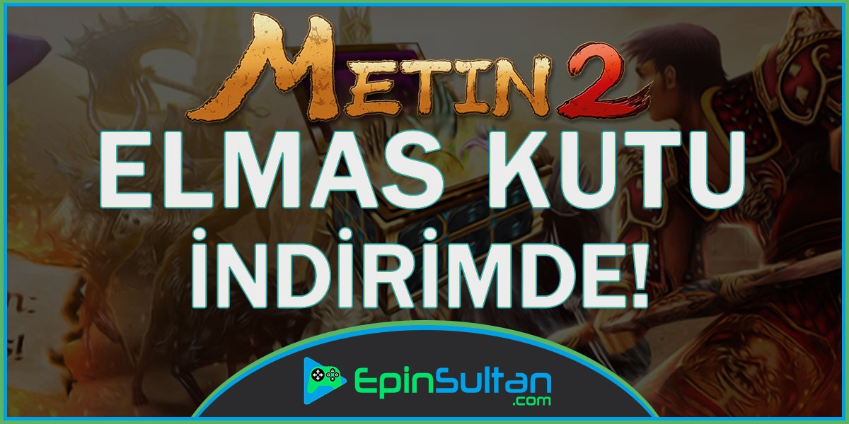 Metin2 Elmas Kutu İndirime Girdi! | EpinSultan