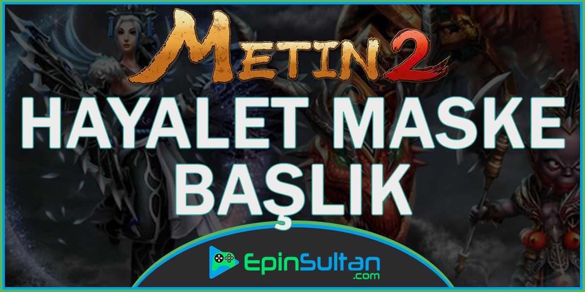 Metin2 Hayalet Maske Başlık