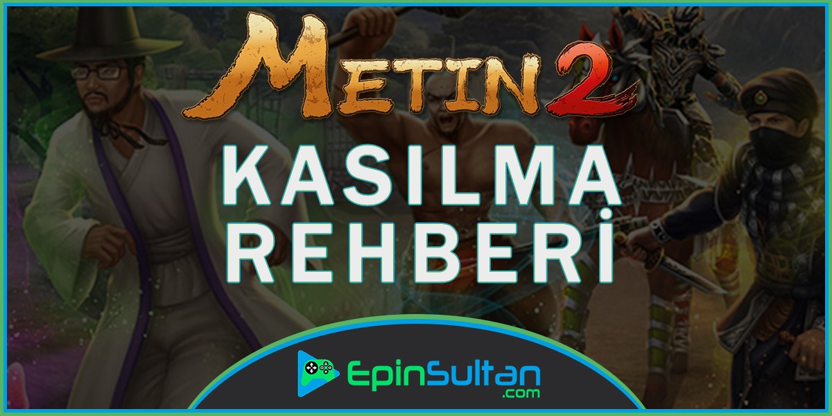 Metin2 Kasılma Rehberi | EpinSultan