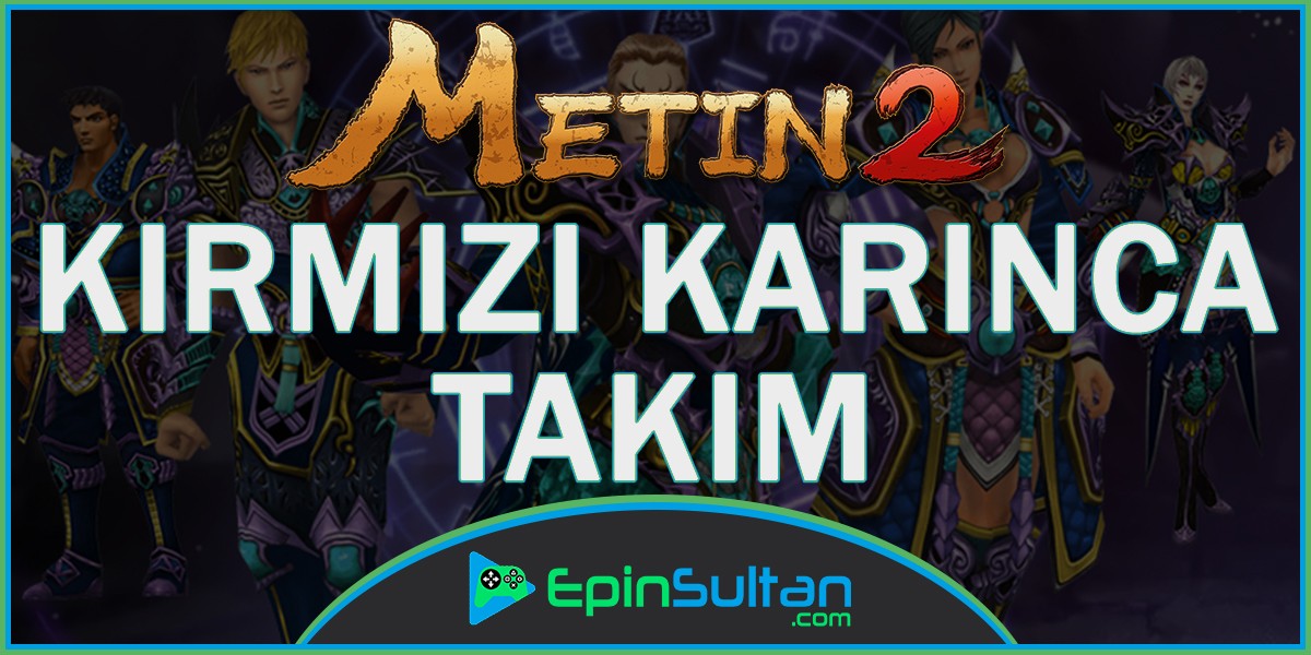 Metin2 Kırmızı Karınca Takım