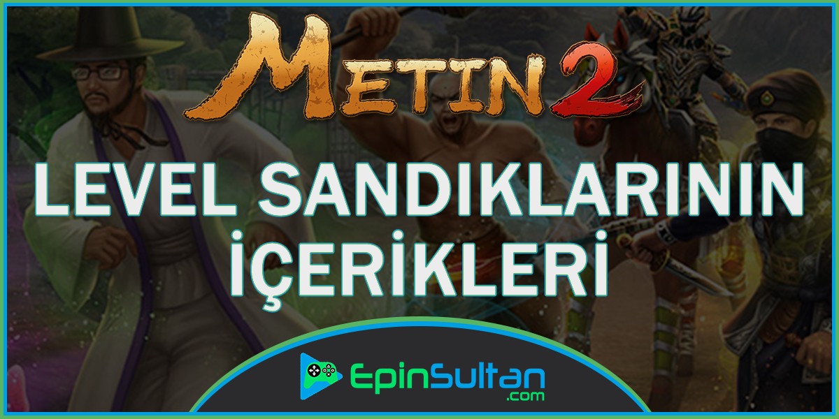 Metin2de Level Sandıklarının İçerikleri