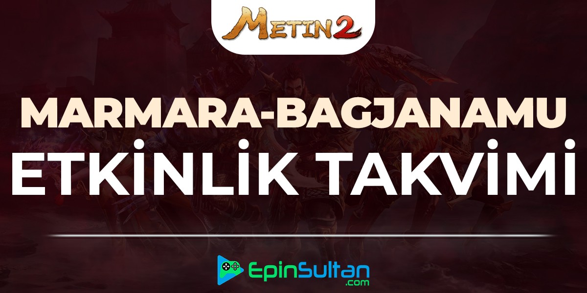 Metin2 Marmara - Bagjanamu – Eylül Ayı Etkinlik Takvimi | EpinSultan