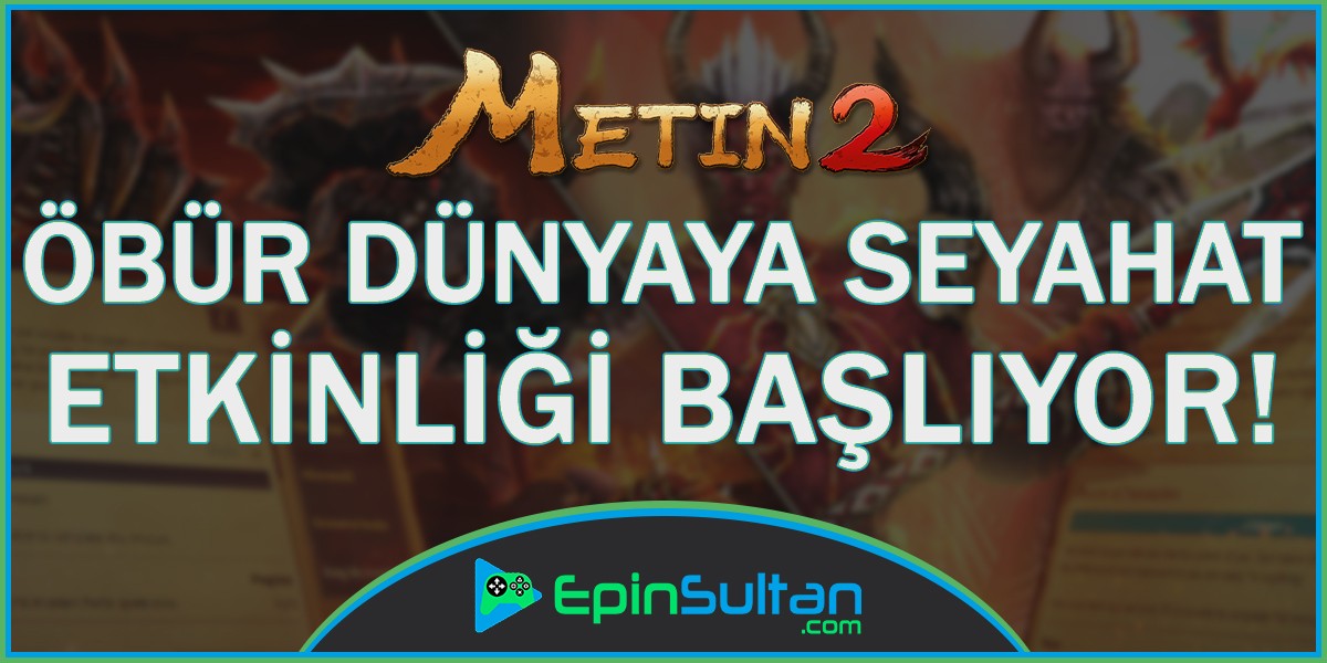 Metin2 Öbür Dünyaya Seyahat Etkinliği Başlıyor | EpinSultan