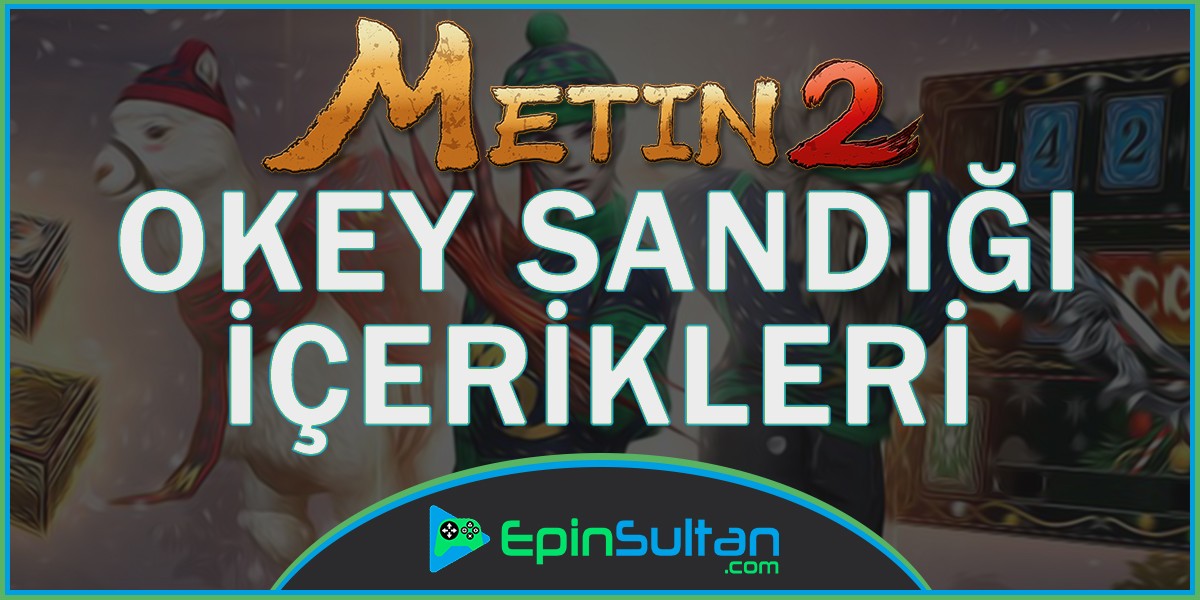 Metin2 Okey Sandığı (Yılbaşı) İçerikleri | EpinSultan