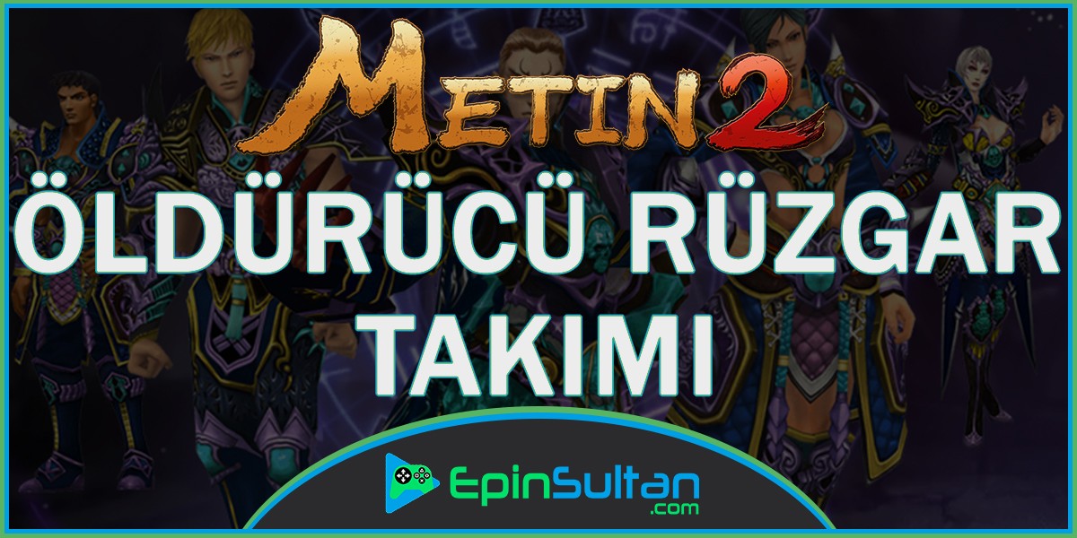 Metin2 Öldürücü Rüzgar Takımı