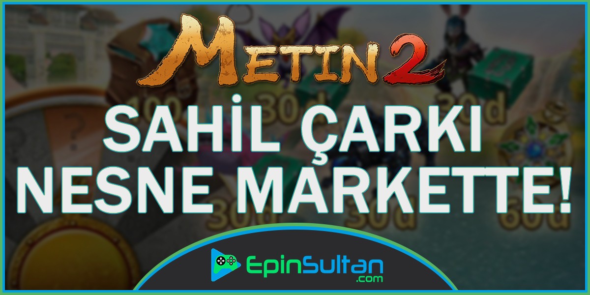 Metin2 Sahil Çarkı Nesne Markette! | EpinSultan