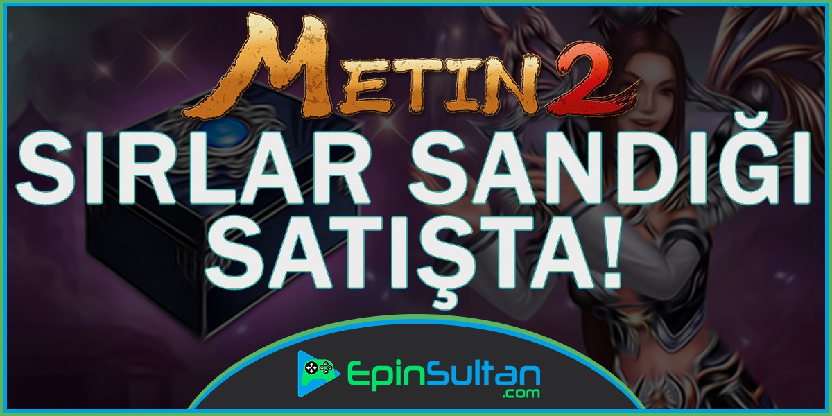 Metin2 Sırlar Sandığı Satışta! | EpinSultan