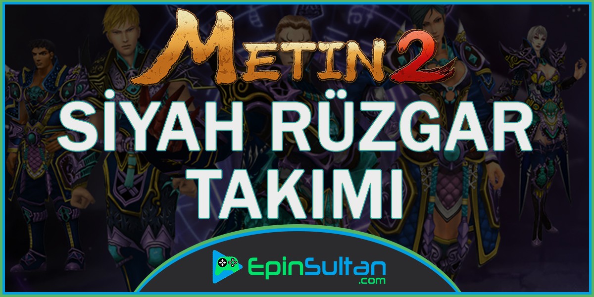 Metin2 Siyah Rüzgar Takımı