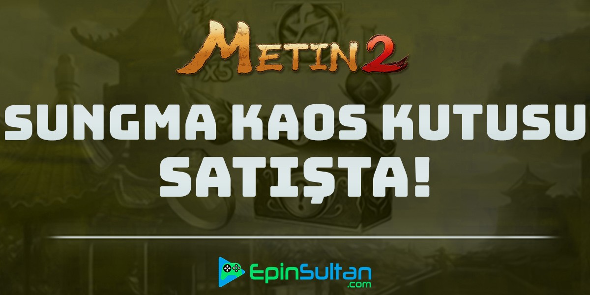 Metin2 SungMa Kaos Kutusu Satışta | EpinSultan