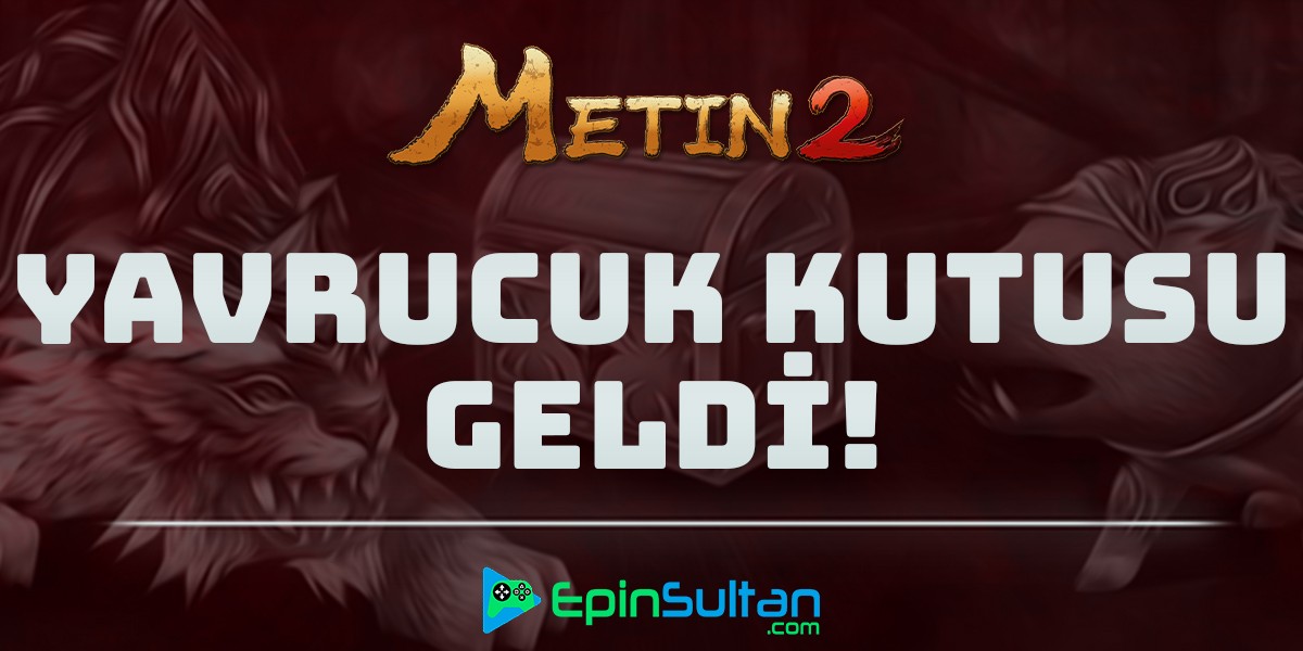 Metin2 Yavrucuk Kutusu Nesne Markette Satışa Çıkıyor
