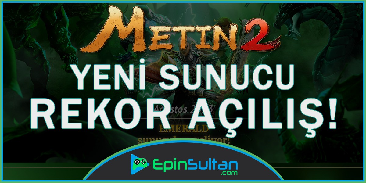 Metin2 Yeni Sunucusu Rekor Açılış Yaptı | EpinSultan