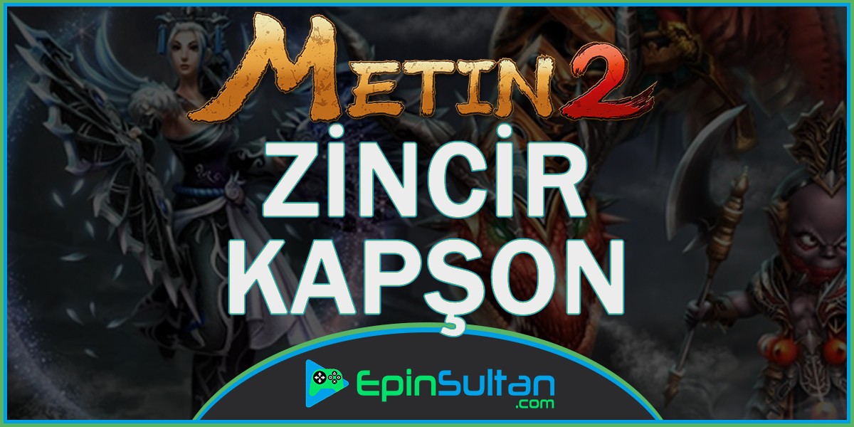 Metin2 Zincir Kapşon