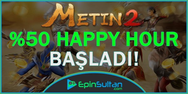 Metin2 %50 Happy Hour Geldi! | EpinSultan