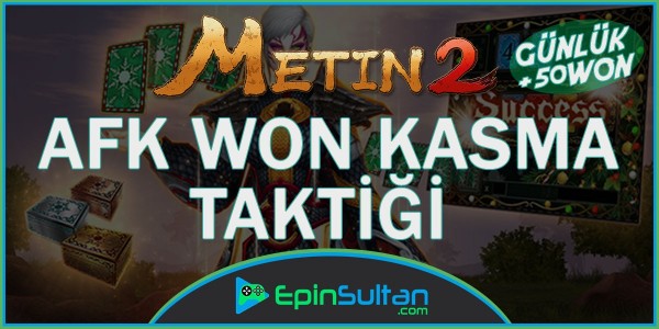 Metin2 Afk Won Kasma Taktiği | EpinSultan