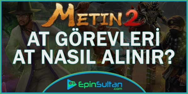 Metin2de At Görevi ve At Nasıl Alınır? | EpinSultan
