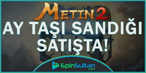 Metin2 Ay Taşı Sandığı Nesne Markete Geldi | EpinSultan