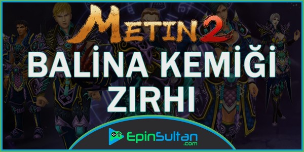 Metin2 Balina Kemiği Zırhı