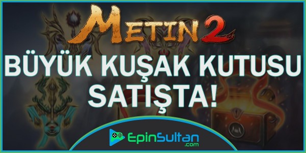 Metin2 Büyük Kuşak Kutusu Satışta | EpinSultan