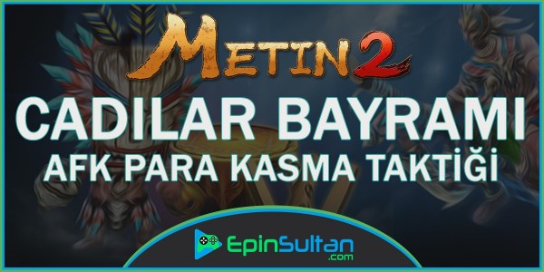 Metin2 Cadılar Bayramı Etkinliğinde AFK Para Kasma Taktiği | EpinSultan