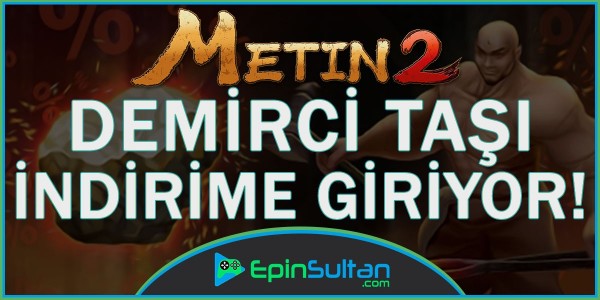 Metin2 Demirci Taşı İndirime Giriyor | EpinSultan