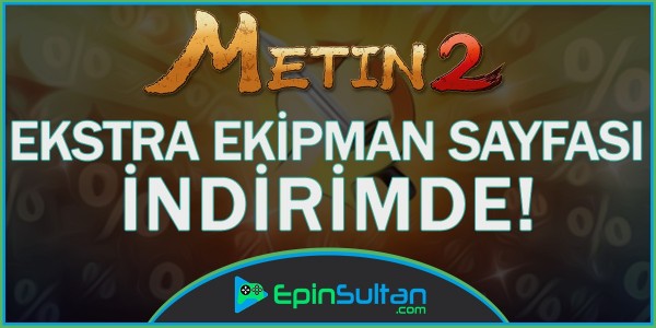 Metin2 Ekstra Ekipman Sayfası İndirimde! | EpinSultan