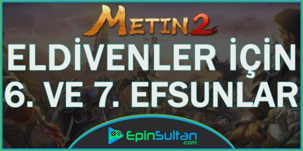 Metin2 Eldivenlere Gelebilecek 6. ve 7. Bonuslar | EpinSultan
