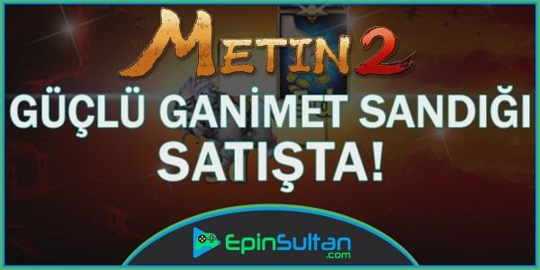 Metin2 Güçlü Ganimet Sandığı Satışa Çıktı