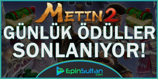 Metin2 Günlük Ödüller Sonlanıyor | EpinSultan