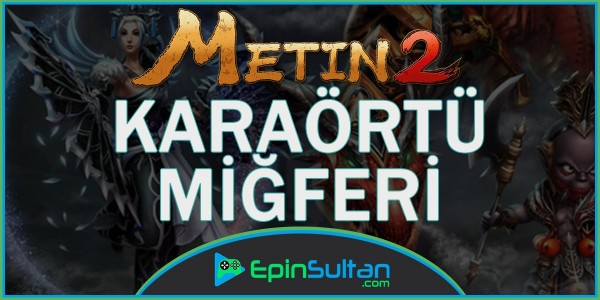 Metin2 Karaörtü Miğferi