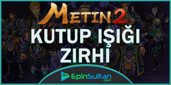 Metin2 Kutup Işığı Zırhı