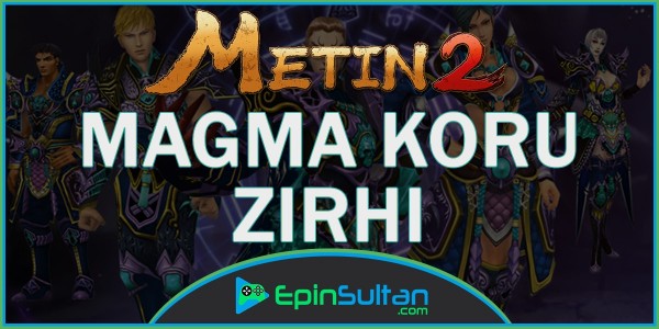 Metin2 Magma Koru Zırhı