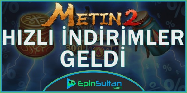 Metin2 Nesne Marketinde Hızlı İndirimler Başladı! | EpinSultan