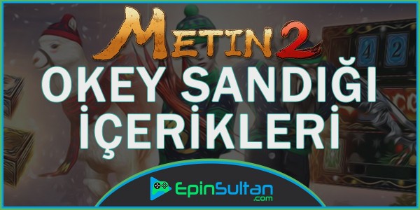 Metin2 Okey Sandığı (Yılbaşı) İçerikleri | EpinSultan