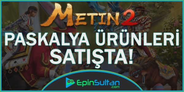 Metin2 Paskalya Etkinliği Nesne Market Ürünleri Satışa Çıktı | EpinSultan