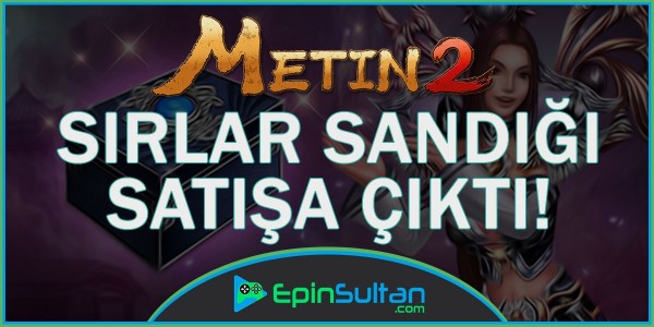 Metin2 Sırlar Sandığı Satışa Çıktı | EpinSultan