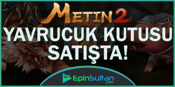 Metin2 Yavrucuk Kutusu Nesne Markette Satışa Çıktı
