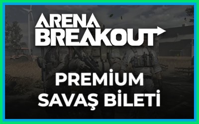 Arena Breakout Premium Savaş Bileti