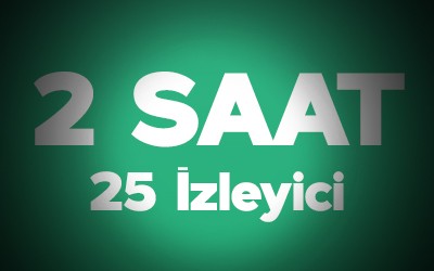 Kick 2 Saat 25 Adet Canlı Yayın İzleyici