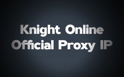 Knight Online Official Proxy IP